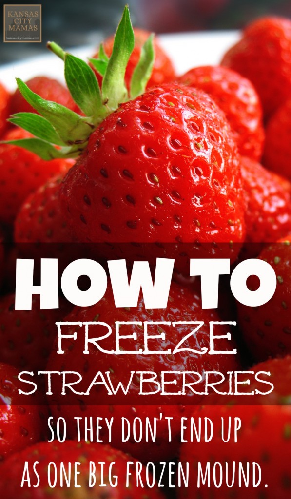 How To Freeze Strawberries So They Arent One Big Mound | KansasCityMamas.com