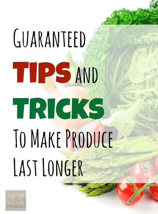 Guaranteed Tips & Tricks To Make Produce Last Longer | KansasCityMamas.com