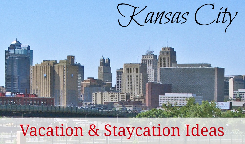 Kansas City Staycation