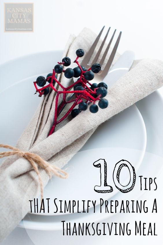10 Tips That Simplify Preparing a Thanksgiving Meal | KansasCityMamas.com