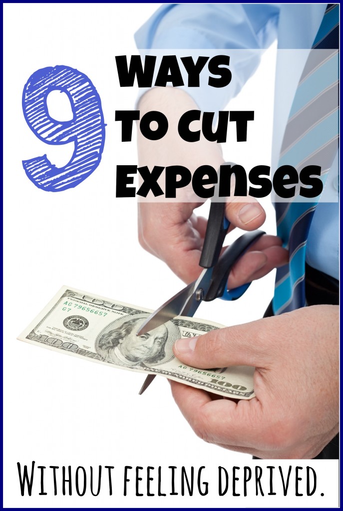 9 Tips For Cutting Costs Without Feeling Deprived