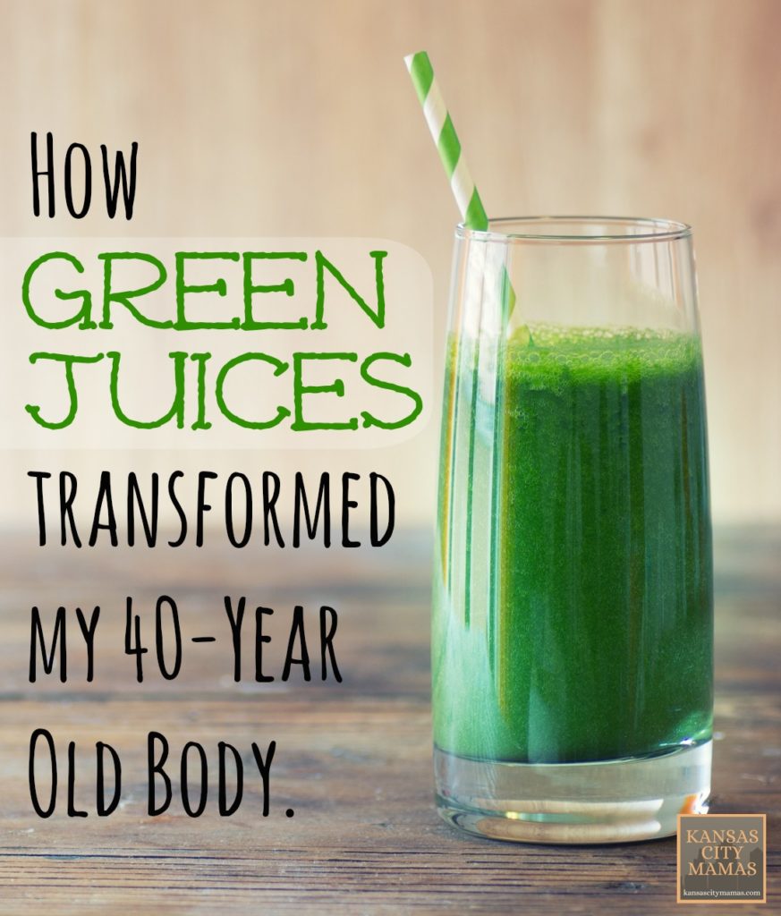 How Green Juices Transformed My 40-Year Old Body