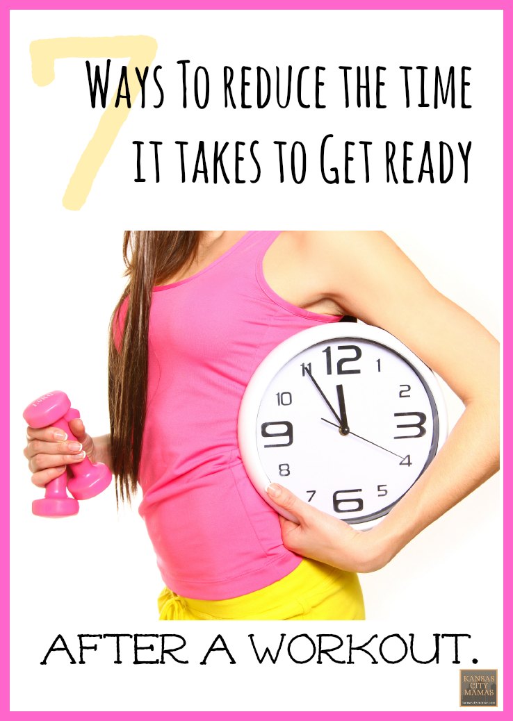 Ways To Reduce Time To Get Ready After A Workout via KansasCityMamas.com